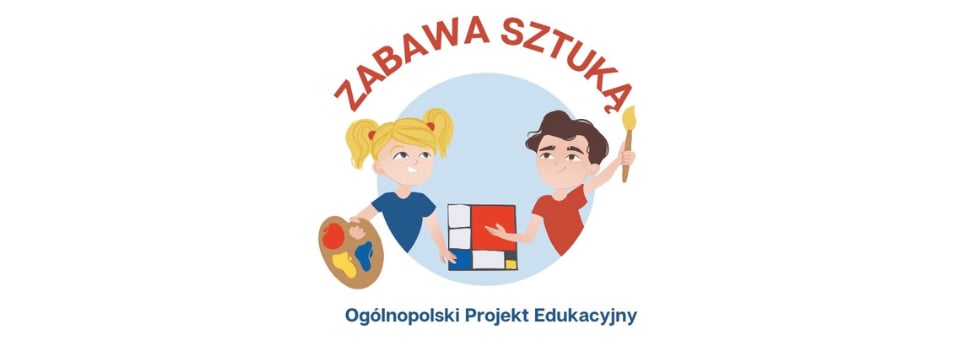 „Zabawa sztuką” – realizacja V edycji Ogólnopolskiego Projektu Edukacyjnego